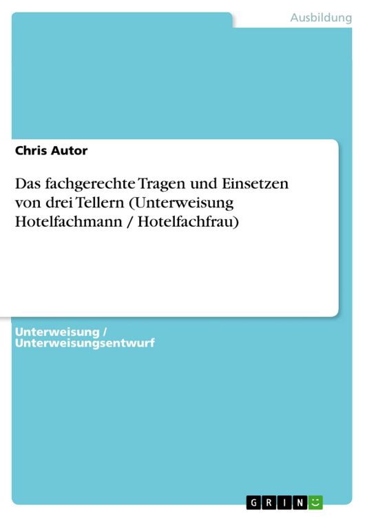 Produktbild: Das fachgerechte Tragen und Einsetzen von drei Tellern (Unterweisung Hotelfachmann / Hotelfachfrau)