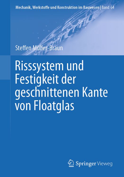 Produktbild: Risssystem und Festigkeit der geschnittenen Kante von Floatglas