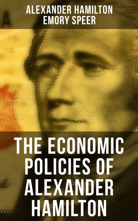 Produktbild: The Economic Policies of Alexander Hamilton