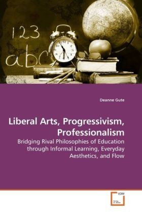 Produktbild: Gute, D: Liberal Arts, Progressivism, Professionalism