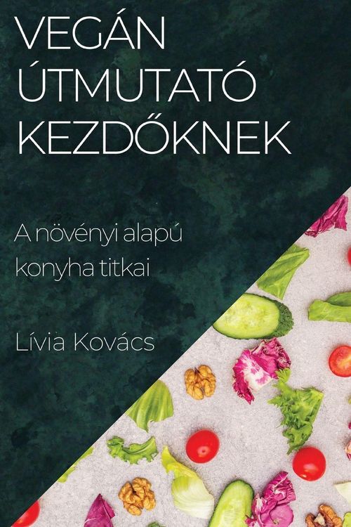 Produktbild: Veg&aacute;n &Uacute;tmutat&oacute; Kezd&iquest;knek