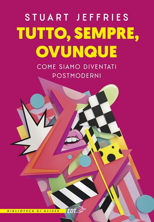 Produktbild: Tutto, sempre, ovunque. Come siamo diventati postmoderni