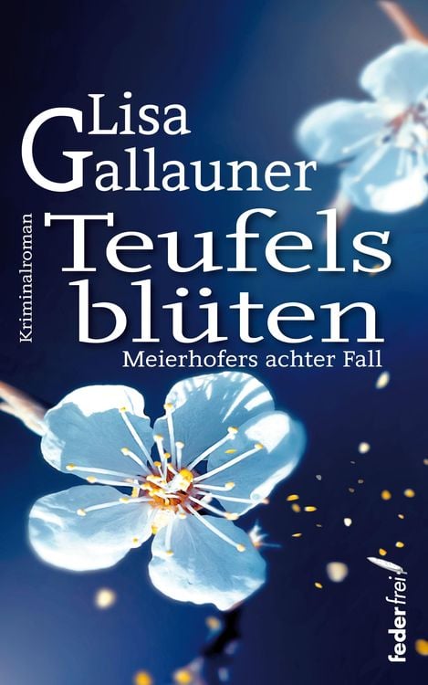 Produktbild: Teufelsblüten: Meierhofers achter Fall. Österreich Krimi