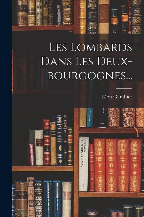 Produktbild: Les Lombards Dans Les Deux-bourgognes...