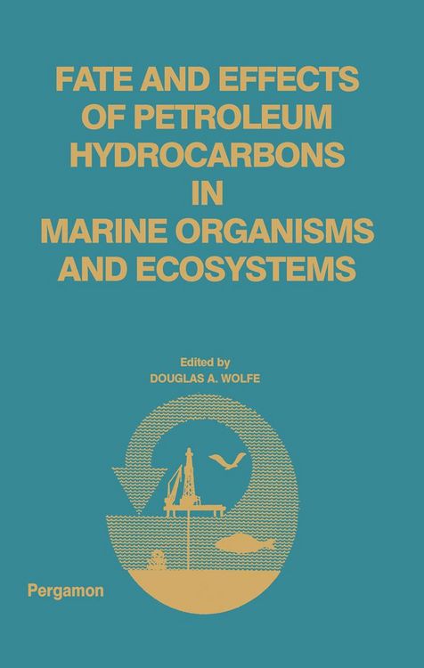 Produktbild: Fate and Effects of Petroleum Hydrocarbons in Marine Ecosystems and Organisms