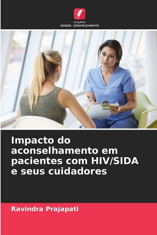 Produktbild: Impacto do aconselhamento em pacientes com HIV/SIDA e seus cuidadores