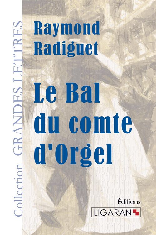 Produktbild: Le Bal du comte d'Orgel (grands caract&egrave;res)