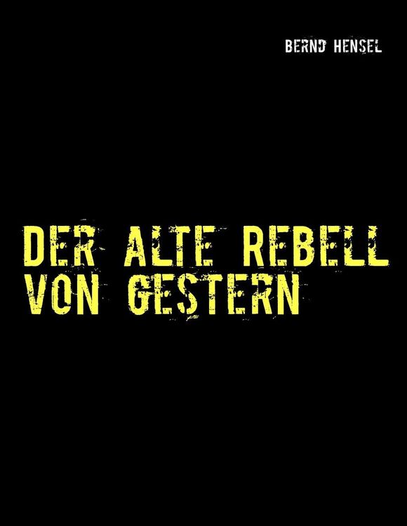Produktbild: Der alte Rebell von gestern