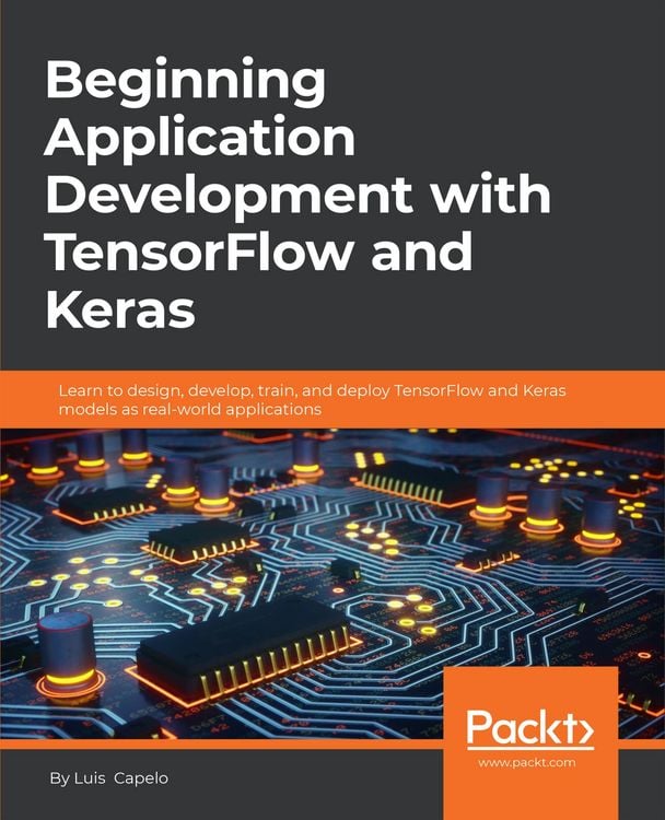 Produktbild: Beginning Application Development with TensorFlow and Keras