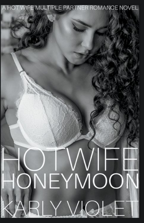 Produktbild: Hotwife Honeymoon - A Hot Wife Multiple Partner Romance Novel
