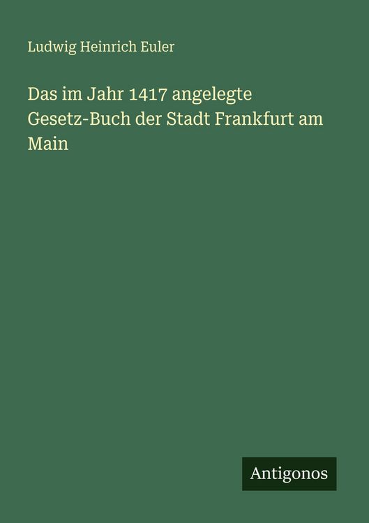 Produktbild: Das im Jahr 1417 angelegte Gesetz-Buch der Stadt Frankfurt am Main