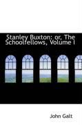 Produktbild: Stanley Buxton: Or, the Schoolfellows, Volume I