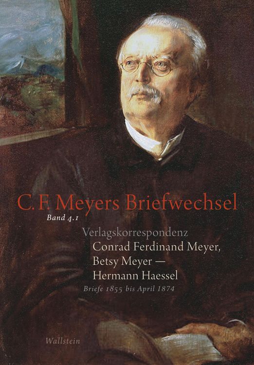 Produktbild: Verlagskorrespondenz: Conrad Ferdinand Meyer, Betsy Meyer - Hermann Haessel mit zugeh&ouml;rigen Briefwechseln und Verlagsdokumenten