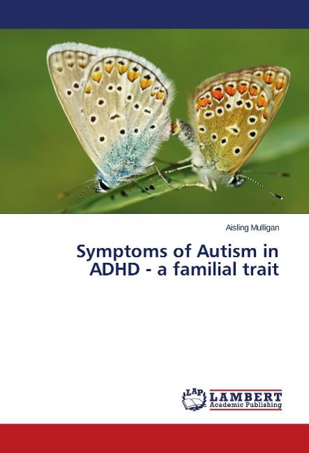 Produktbild: Mulligan, A: Symptoms of Autism in ADHD - a familial trait