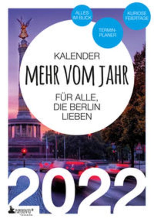 Bild vom Artikel Berlin Kalender 2022: Mehr vom Jahr - für alle, die Berlin lieben vom Autor Vitus Marx