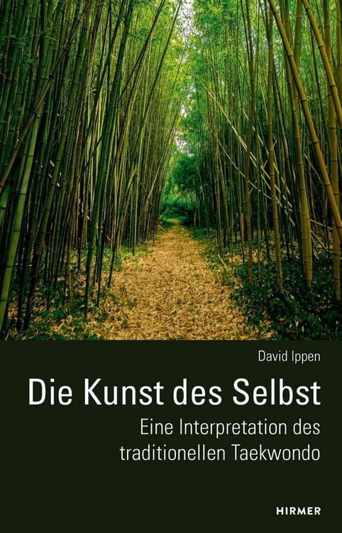 Produktbild: Die Kunst des Selbst - Eine Interpretation des traditionellen Taekwondo