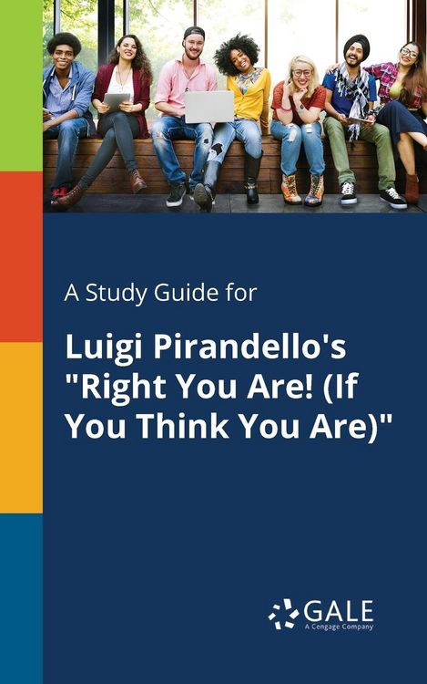Produktbild: A Study Guide for Luigi Pirandello's "Right You Are! (If You Think You Are)"