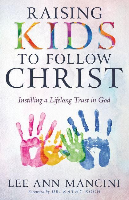 Produktbild: Raising Kids to Follow Christ