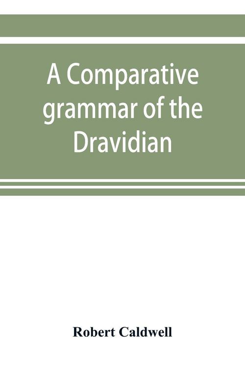 Produktbild: A comparative grammar of the Dravidian or south-Indian family of languages