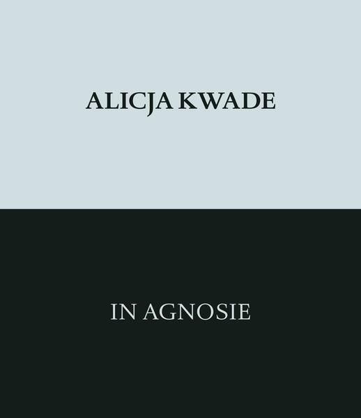 Produktbild: Alicja Kwade. In Agnosie