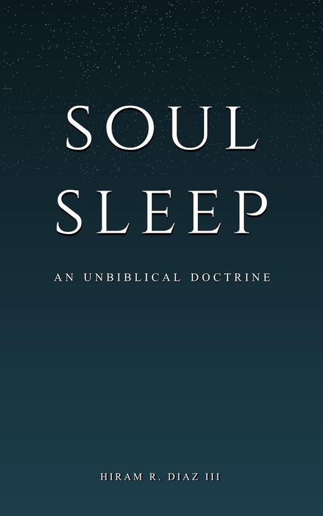 Produktbild: Soul Sleep: An Unbiblical Doctrine