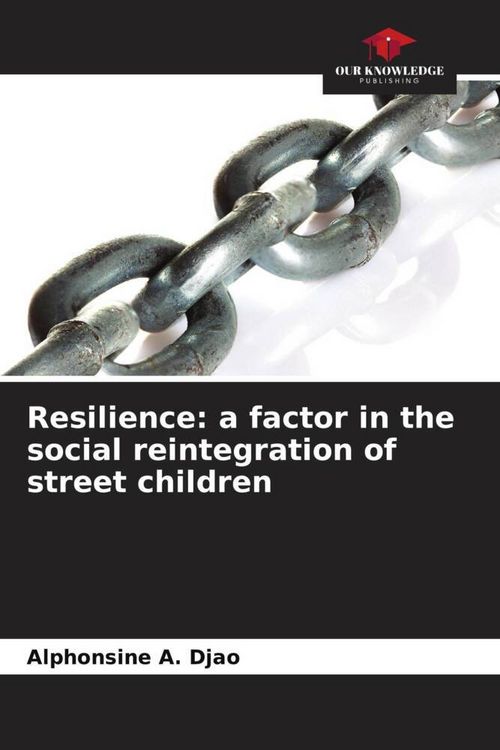 Produktbild: Resilience: a factor in the social reintegration of street children