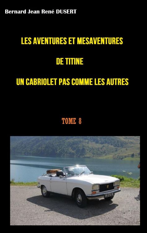 Produktbild: Les aventures et m&eacute;saventures de Titine un cabriolet pas comme les autres