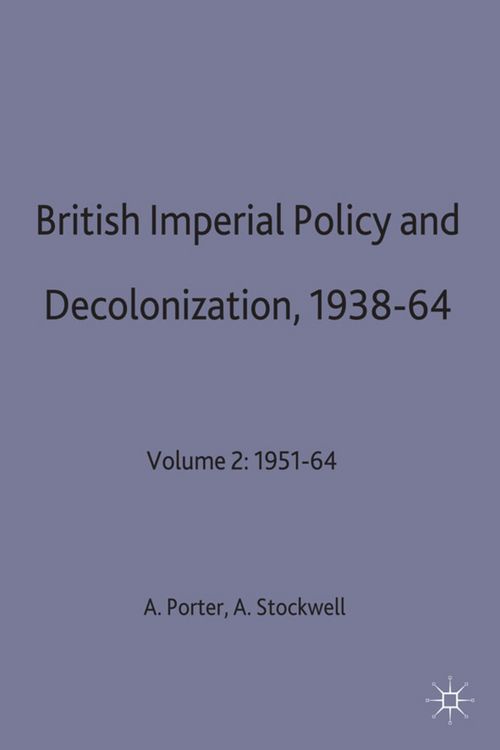 Produktbild: British Imperial Policy and Decolonization, 1938-64