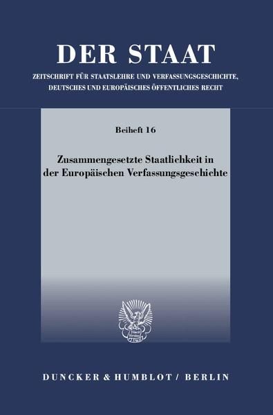 Produktbild: Zusammengesetzte Staatlichkeit in der Europ&auml;ischen Verfassungsgeschichte.