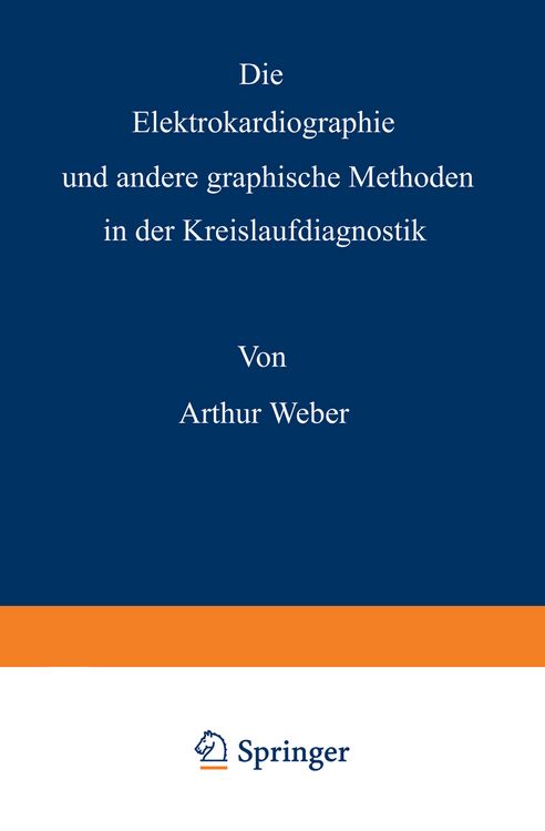 Produktbild: Die Elektrokardiographie und andere graphische Methoden in der Kreislaufdiagnostik
