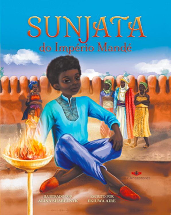 Produktbild: Sunjata do Imp&eacute;rio Mand&eacute; (Our Ancestories (Portuguese))