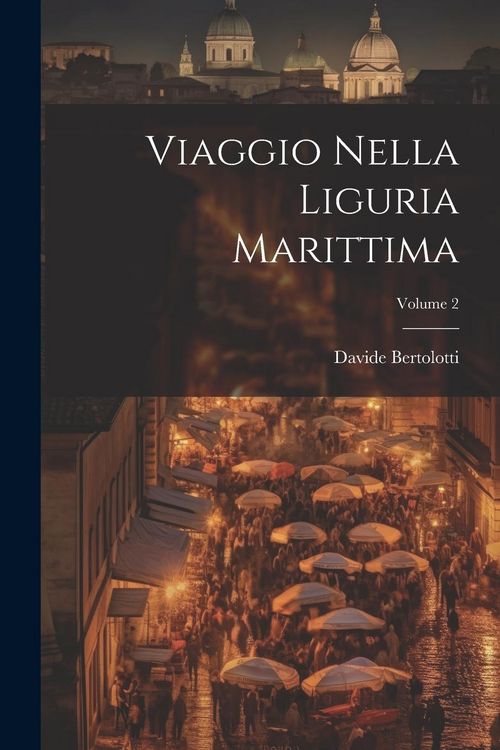 Produktbild: Viaggio Nella Liguria Marittima; Volume 2