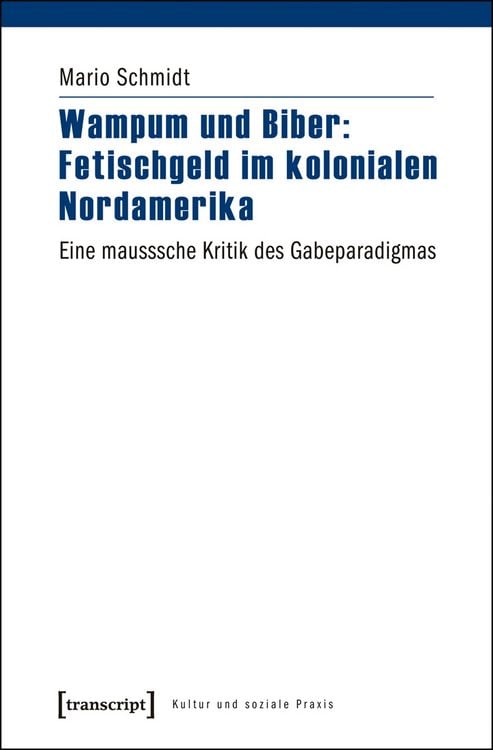 Produktbild: Wampum und Biber: Fetischgeld im kolonialen Nordamerika