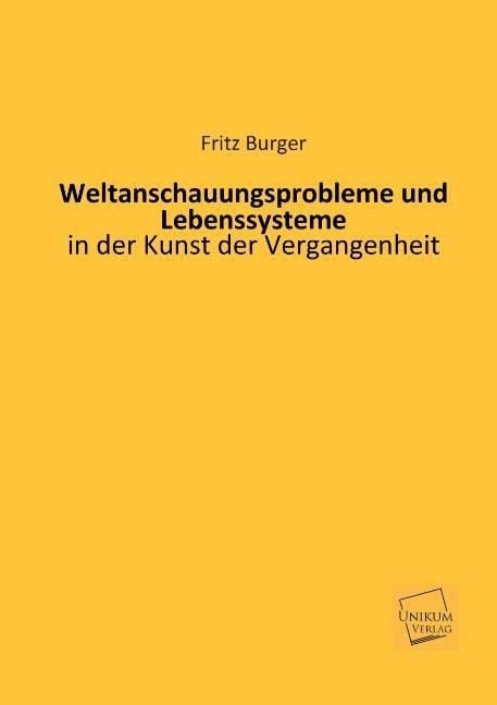 Produktbild: Burger, F: Weltanschauungsprobleme und Lebenssysteme