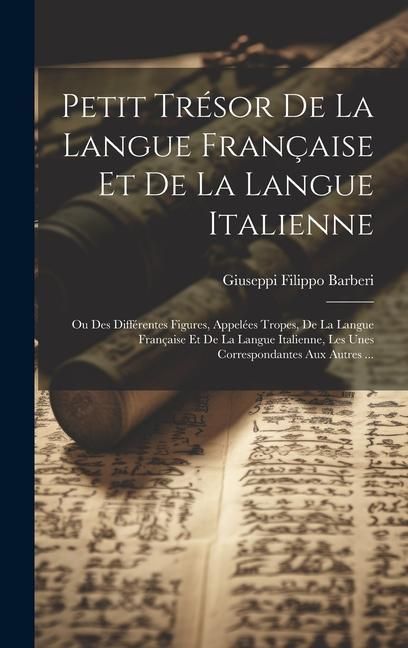 Produktbild: Petit Tr&eacute;sor De La Langue Fran&ccedil;aise Et De La Langue Italienne