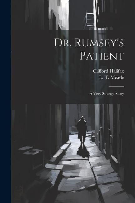 Produktbild: Dr. Rumsey's Patient: A Very Strange Story