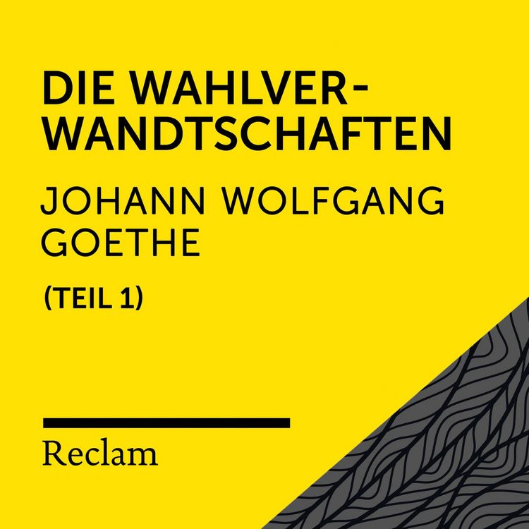 Produktbild: Goethe: Die Wahlverwandtschaften, I. Teil