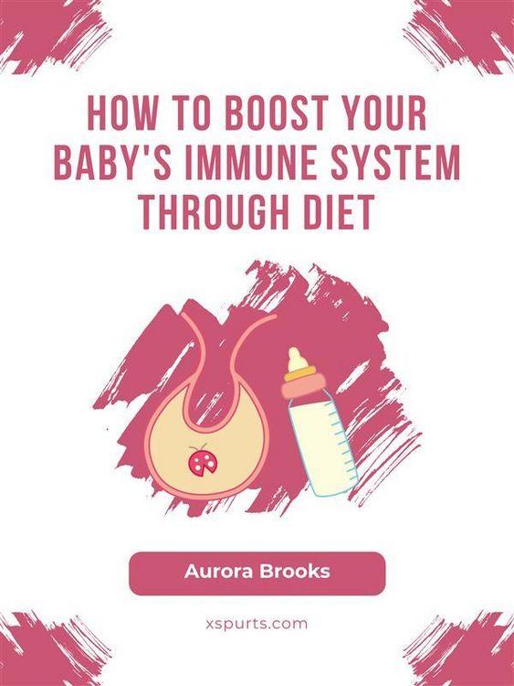 Produktbild: How to Boost Your Baby's Immune System Through Diet