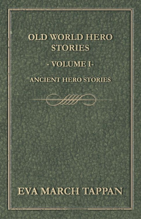 Produktbild: Old World Hero Stories - Volume I - Ancient Hero Stories