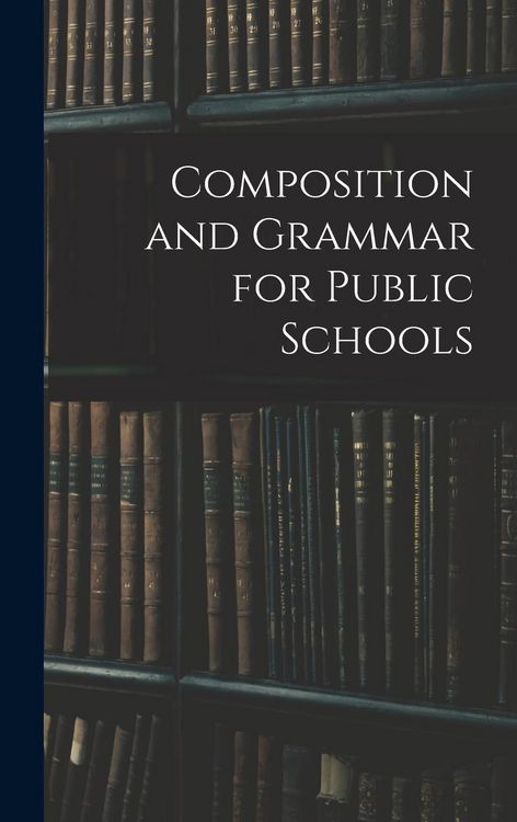Produktbild: Composition and Grammar for Public Schools