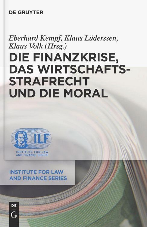 Produktbild: Die Finanzkrise, das Wirtschaftsstrafrecht und die Moral