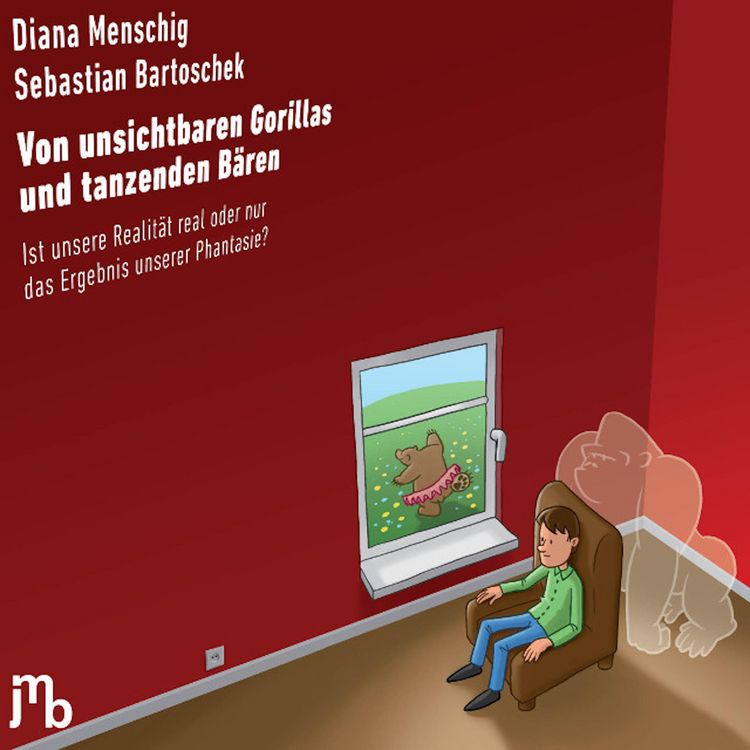 Produktbild: Von unsichtbaren Gorillas und tanzenden B&auml;ren