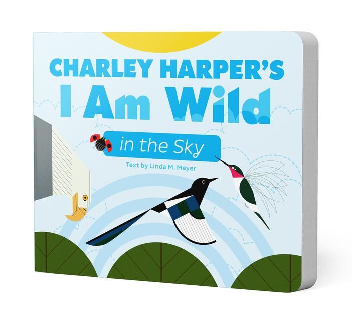 Produktbild: Charley Harper's I Am Wild in the Sky Board Book