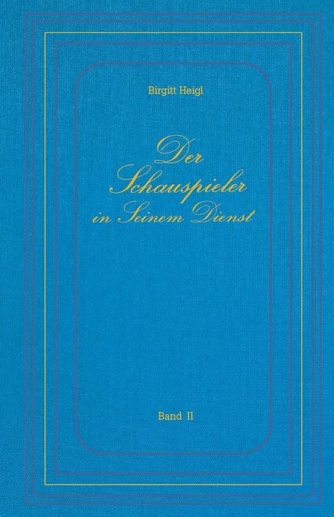 Produktbild: Der Schauspieler in Seinem Dienst - Band II