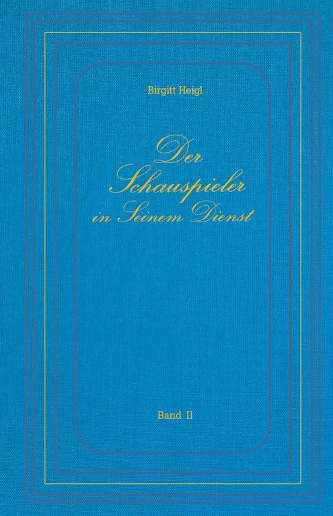 Produktbild: Der Schauspieler in Seinem Dienst - Band II