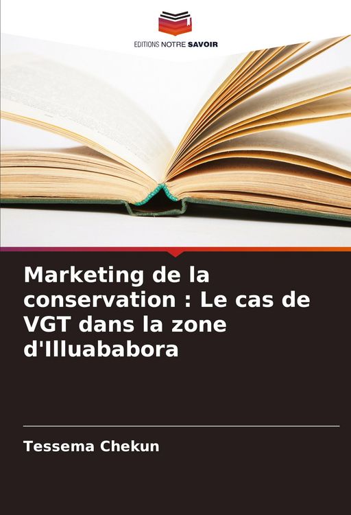 Produktbild: Marketing de la conservation : Le cas de VGT dans la zone d'Illuababora