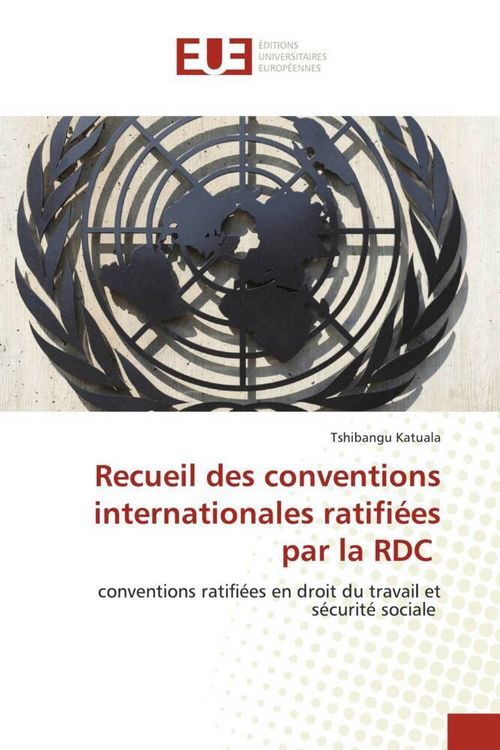 Produktbild: Recueil des conventions internationales ratifi&eacute;es par la RDC