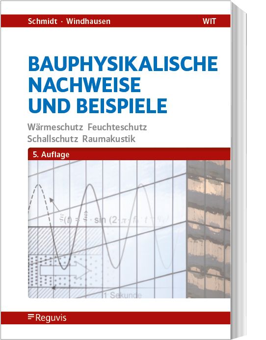 Produktbild: Bauphysikalische Nachweise und Beispiele