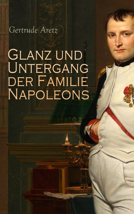 Produktbild: Glanz und Untergang der Familie Napoleons