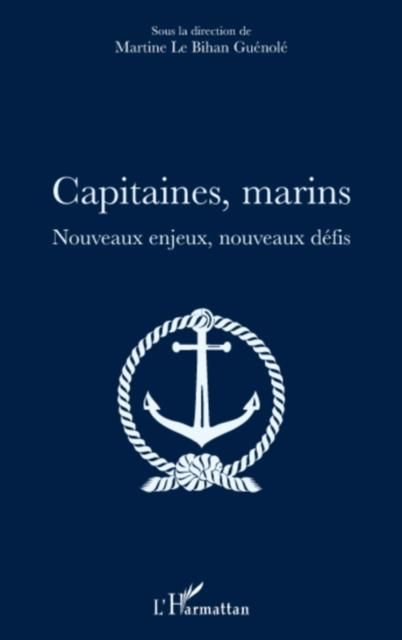 Produktbild: Capitaines, marins - nouveaux enjeux, nouveaux defis